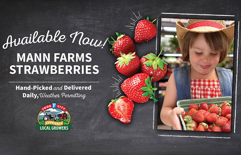 Locally Grown Mann Farms Strawberries Now Available in Select Food City Locations