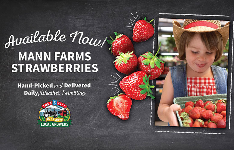 Locally Grown Mann Farms Strawberries Now Available in Select Food City Locations  