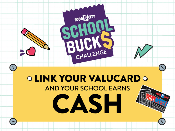  Earning money for your school is easy with Food City's School Bucks!