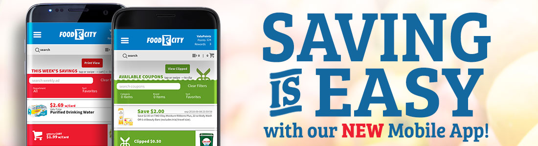 Savings, at your fingertips with the new Food City Grocery mobile shopping app. 