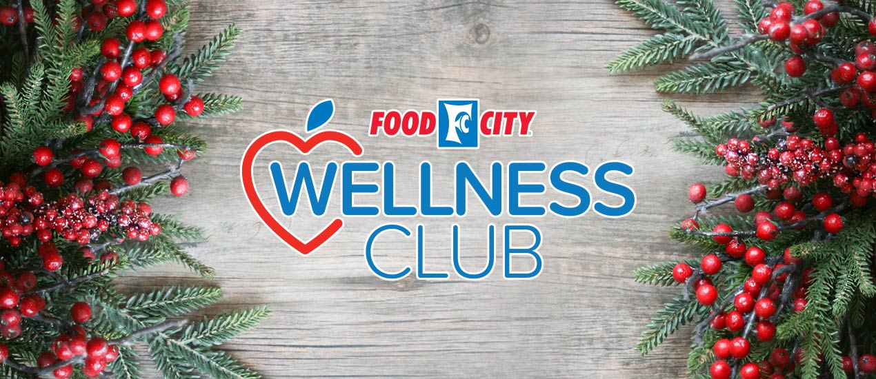 Live Healthy, Live WELL with the Food City Wellness Club.