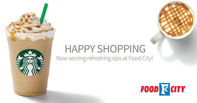 Happy Shopping with Starbucks Coffee Company and Food City. Now serving refreshing sips at Food City!