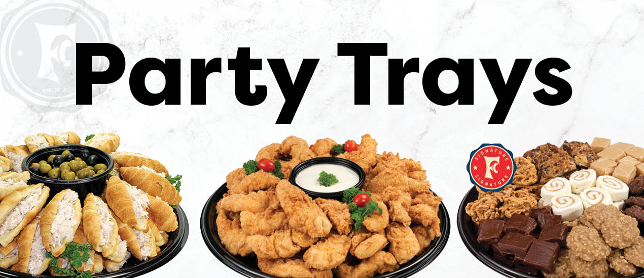 Made Fresh to Order Party Trays from Food City