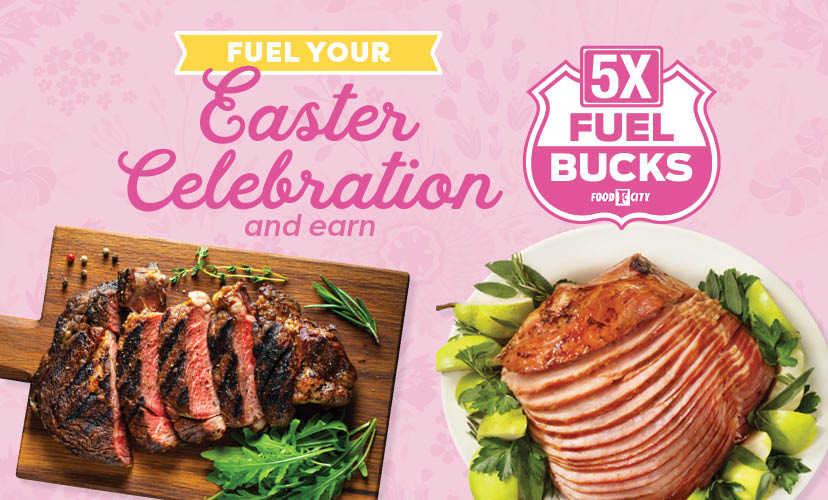 Earn 5x Fuel Bucks when you purchase any Food City brand Whole or Half Spiral Sliced Ham or Certified Angus Beef Ribeye steaks, March 27-April 2, 2024.
