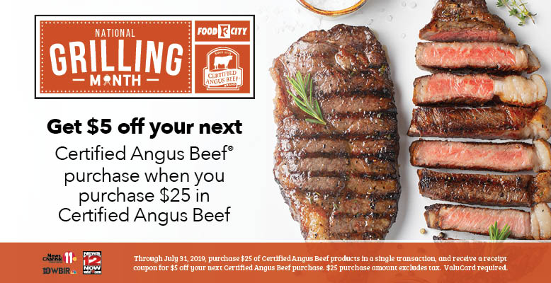 It's is NAtional Grilling Month and we are celebrating at your local Food City grocery. Get $5 off your next purchase of Certified Angus Beef when you purchase any $25 of Certified Angus Beef in a single trasnaction now through July 31, 2019.