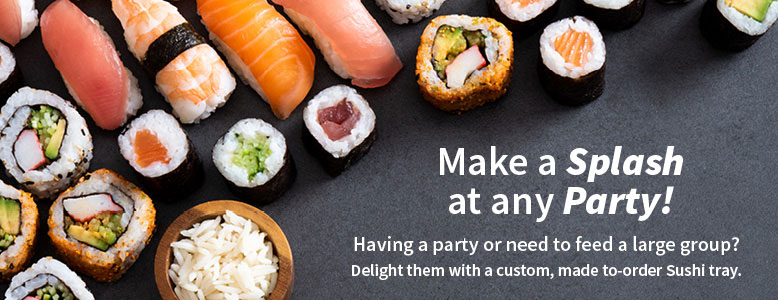 Make a splash at your next party or event with fresh custom made sushi party trays from Food City.
