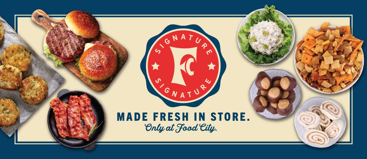 Look for our signature seal on items destined to become your family favorites. Only at Food City.