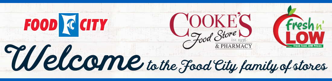 Welcome to the Food City family of stores. Fresh ‘n Low and Cooke’s customers can now enjoy the savings benefits of a Food City ValuCard including earning Food City Fuel Bucks that can be redeemed for even more great savings!