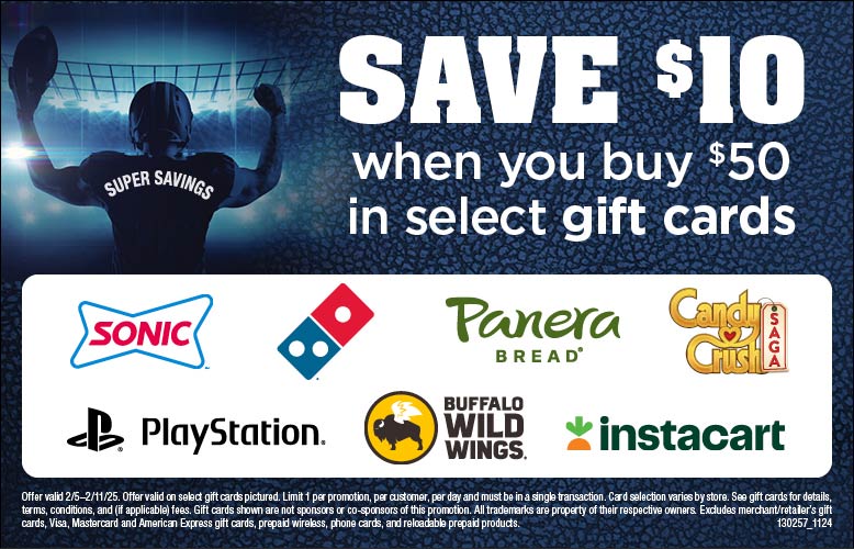 Save $10 you buy $50 of select gift cards with digital coupon. ValuCard required. February 05-11, 2025 only. LIMIT 1.