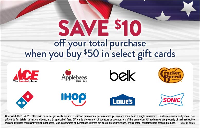 Save $10 you buy $50 of select gift cards with digital coupon. ValuCard required. August 27 - September 02, 2025 only. LIMIT 1.