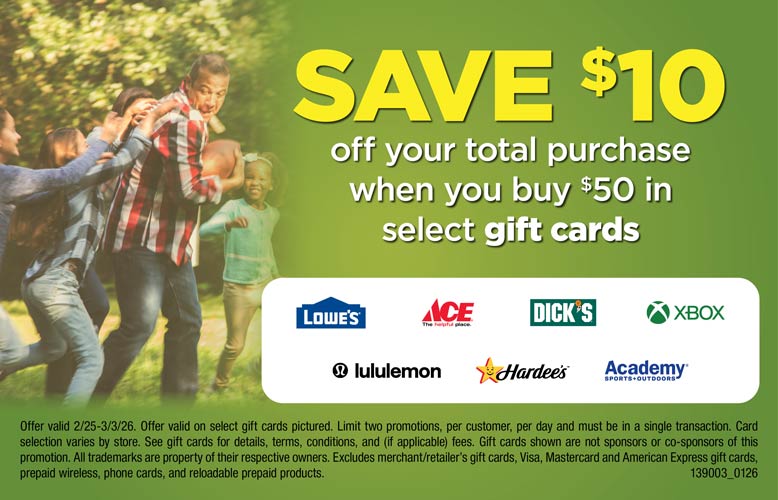 Save $10 when you buy $50 in select gift cards at your local Food City® grocery store.